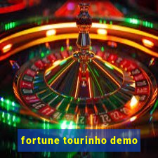 fortune tourinho demo